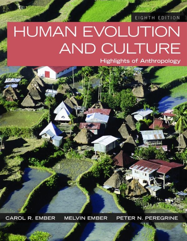 Human Evolution And Culture: Highlights Of Anthropology 8Th Edition