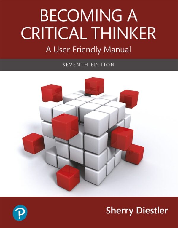 Becoming A Critical Thinker: A User-Friendly Manual 7Th Edition