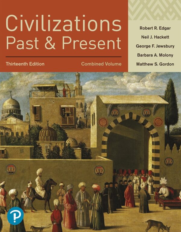 Civilizations Past And Present, Combined Volume 13Th Edition