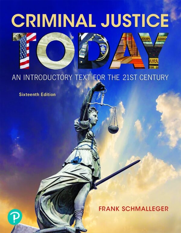 Criminal Justice Today: An Introductory Text For The 21St Century16Th Edition