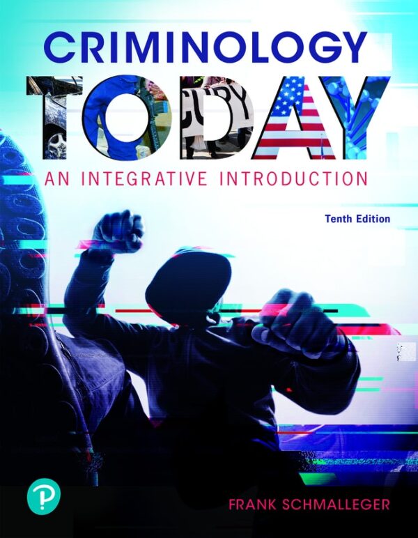 Criminology Today: An Integrative Introduction 10Th Edition