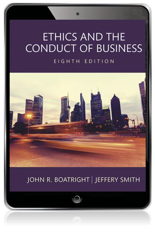 Ethics And The Conduct Of Business 8Th Edition