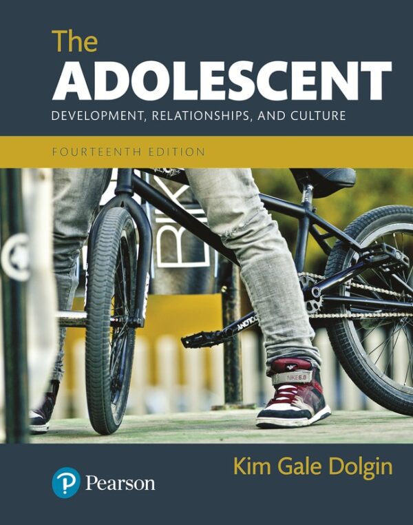 Adolescent, The: Development, Relationships, And Culture 14Th Edition