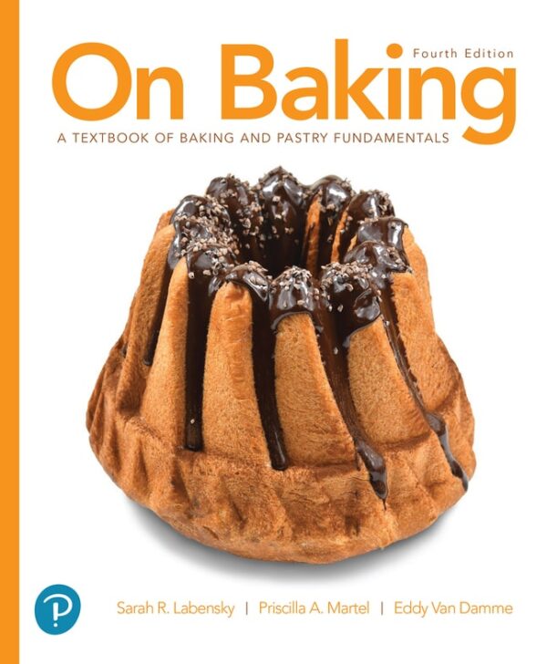 On Baking: A Textbook Of Baking And Pastry Fundamentals 4Th Edition