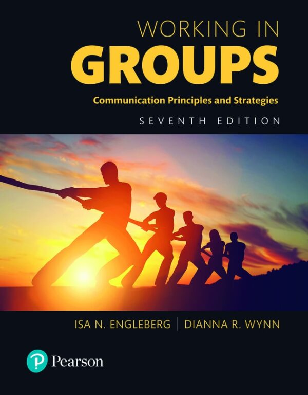 Working In Groups: Communication Principles And Strategies 7Th Edition