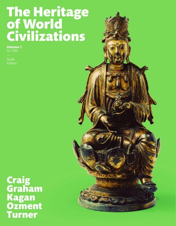 Heritage Of World Civilizations, The, Volume 1 10Th Edition