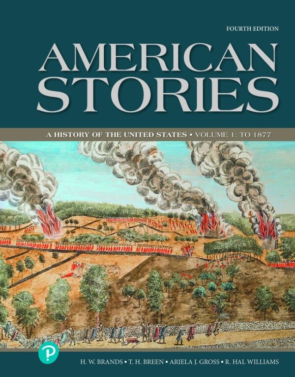 American Stories: A History Of The United States, Volume 1 4Th Edition