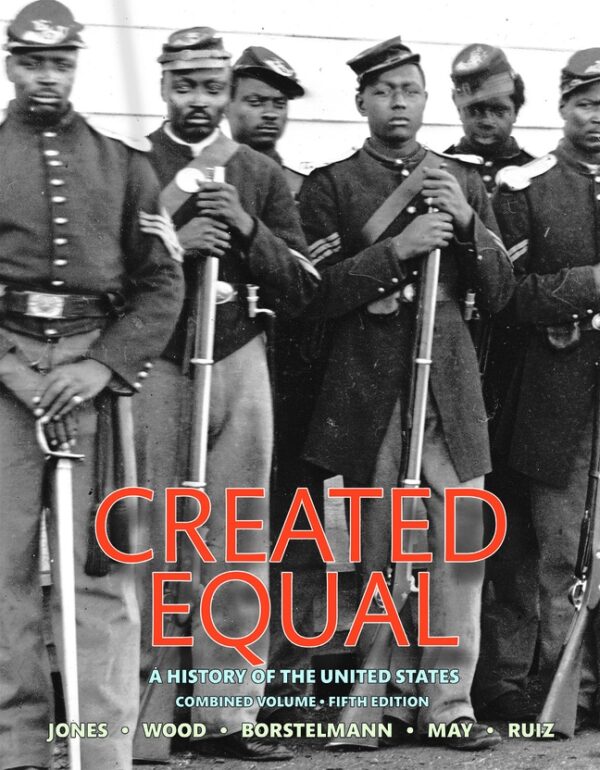 Created Equal: A History Of The United States, Combined Volume 5Th Edition