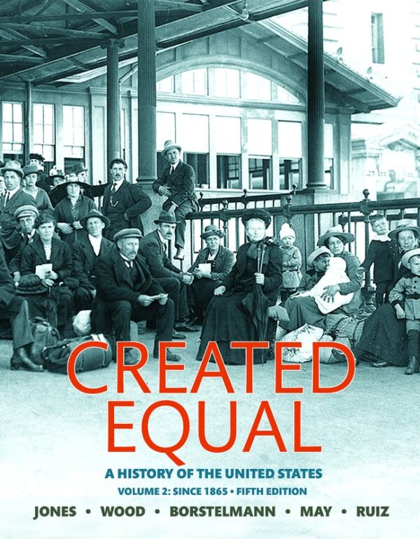 Created Equal: A History Of The United States, Volume 2 5Th Edition