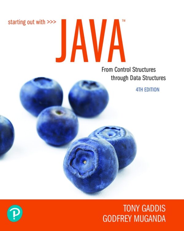 Starting Out With Java: From Control Structures Through Data Structures 4Th Edition