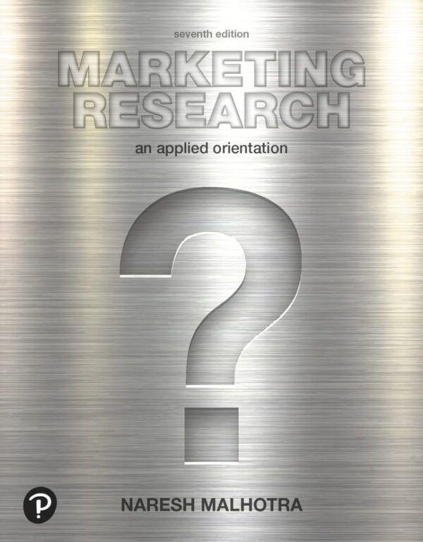 Marketing Research: An Applied Orientation 7Th Edition