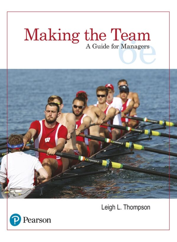 Making The Team: A Guide For Managers 6Th Edition