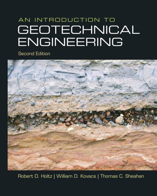 Introduction To Geotechnical Engineering, An2Nd Edition