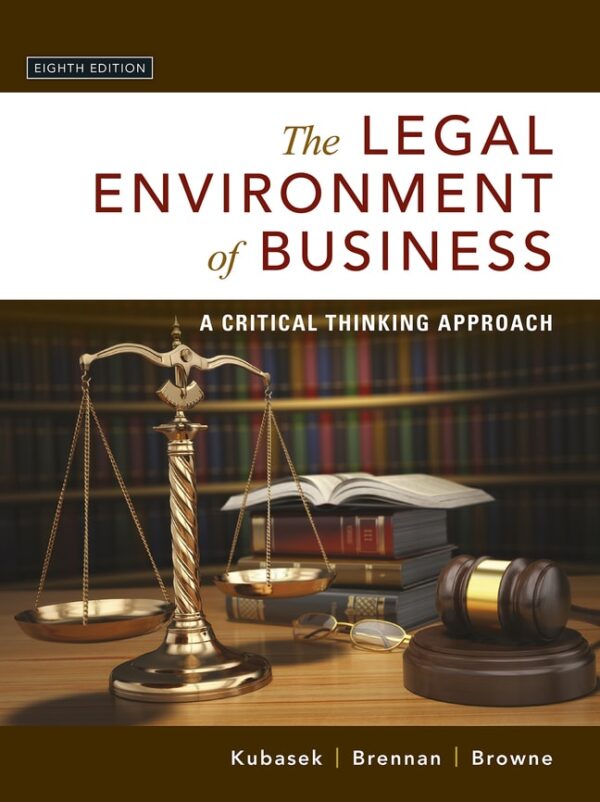 Legal Environment Of Business, The: A Critical Thinking Approach 8Th Edition