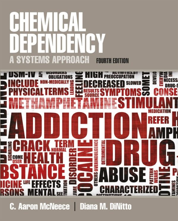 Chemical Dependency: A Systems Approach 4Th Edition