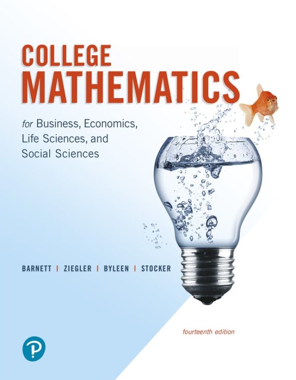 College Mathematics For Business, Economics, Life Sciences, And Social Sciences 14Th Edition