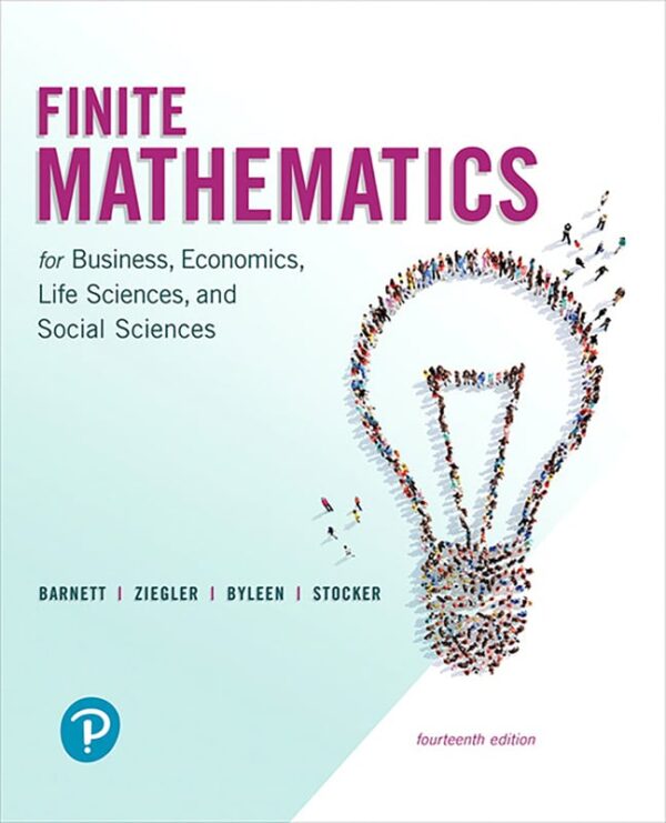 Finite Mathematics For Business, Economics, Life Sciences, And Social Sciences14Th Edition