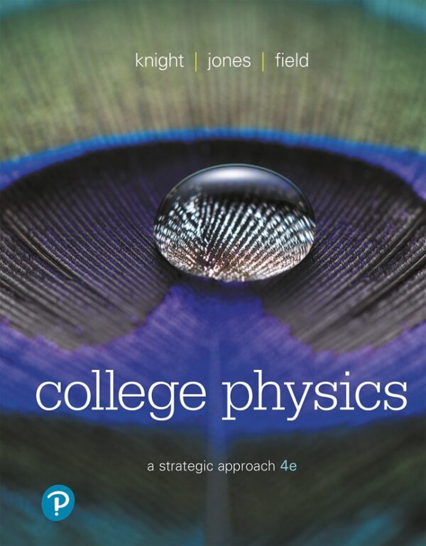 College Physics: A Strategic Approach4Th Edition