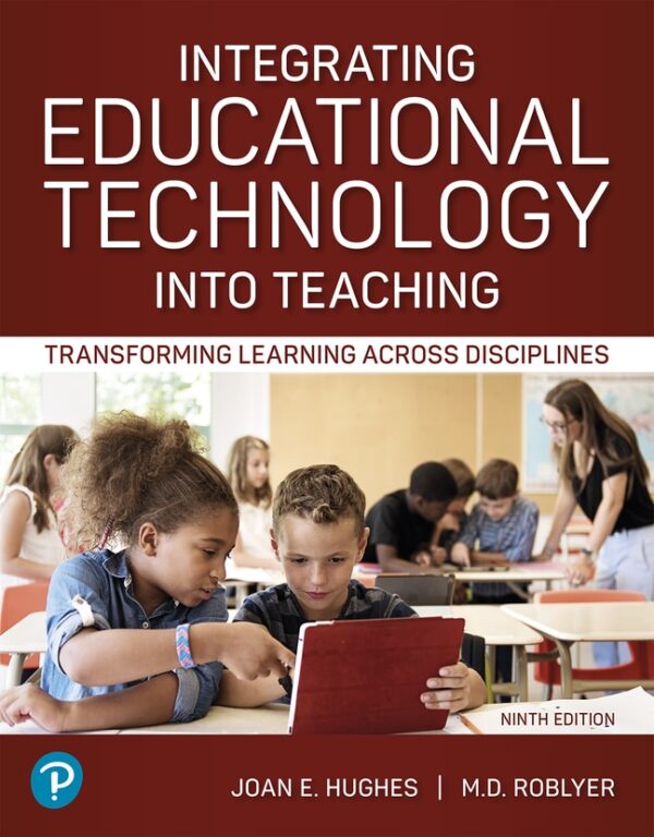 Integrating Educational Technology Into Teaching: Transforming Learning Across Disciplines 9Th Edition