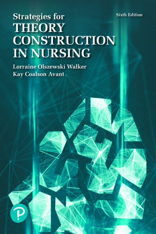 Strategies For Theory Construction In Nursing 6Th Edition