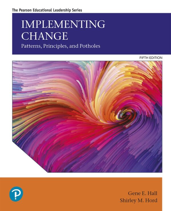 Implementing Change: Patterns, Principles, And Potholes 5Th Edition