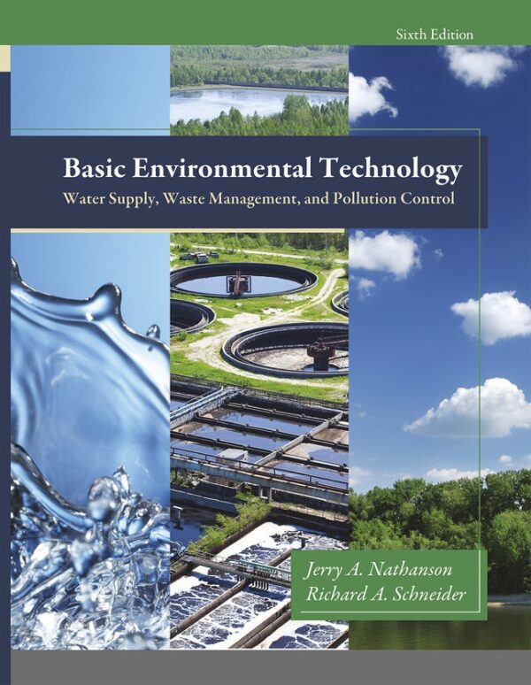 Basic Environmental Technology: Water Supply, Waste Management, And Pollution Control 6Th Edition