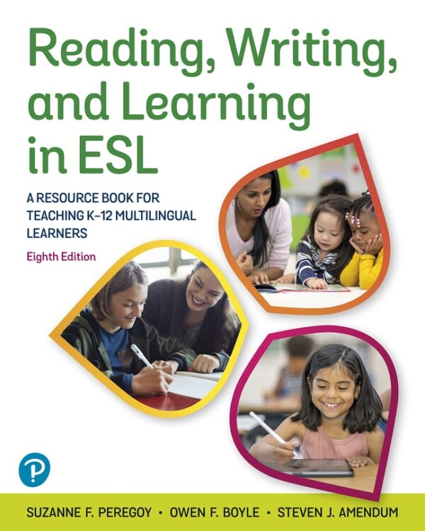 Reading, Writing, And Learning In Esl: A Resource Book For Teaching K-12 Multilingual Learners 8Th Edition