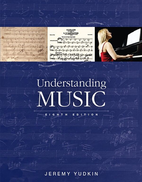 Understanding Music 8Th Edition