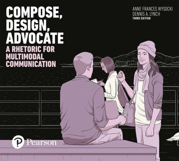 Compose, Design, Advocate 3Rd Edition