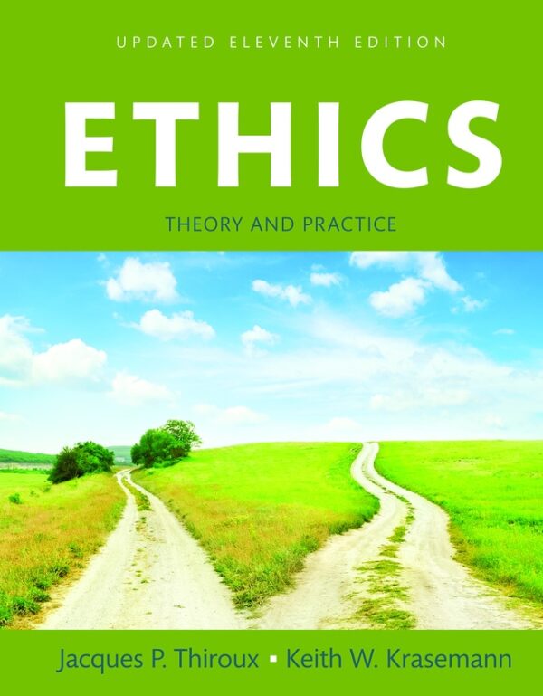 Ethics: Theory And Practice, Updated Edition 11Th Edition