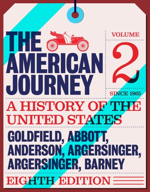 American Journey, The: A History Of The United States Since 1865, Volume 2
8Th Edition