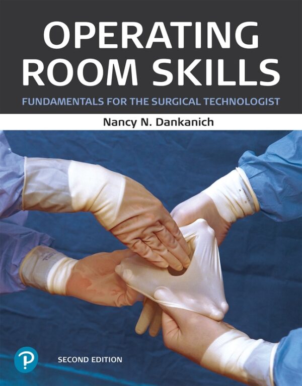 Operating Room Skills: Fundamentals For The Surgical Technologist 2Nd Edition