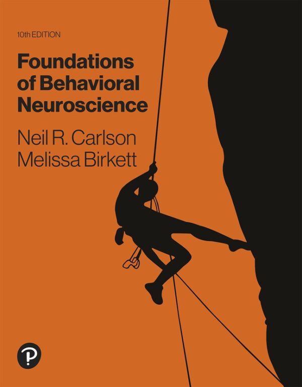 Foundations Of Behavioral Neuroscience 10Th Edition