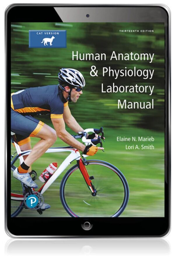 Human Anatomy &Amp; Physiology Laboratory Manual, Cat Version
13Th Edition