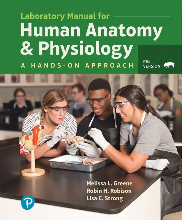 Laboratory Manual For Human Anatomy &Amp; Physiology: A Hands-On Approach, Pig Version 1St Edition