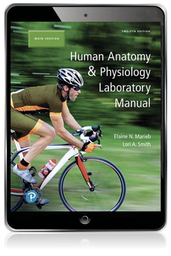 Human Anatomy &Amp; Physiology Laboratory Manual, Main Version12Th Edition