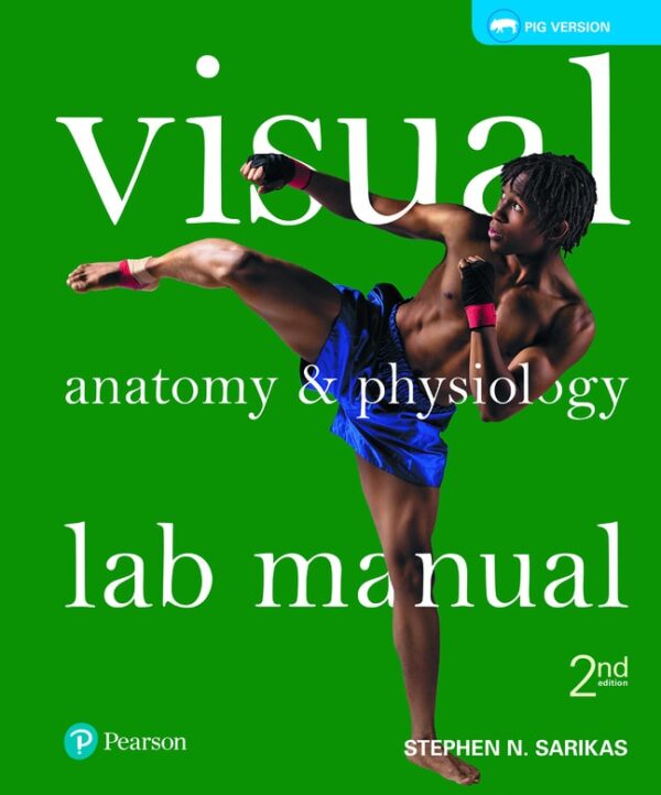 Visual Anatomy &Amp; Physiology Lab Manual, Fetal Pig Version 2Nd Edition