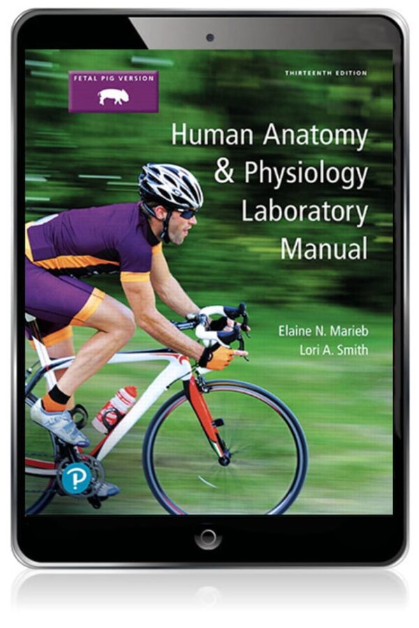 Human Anatomy &Amp; Physiology Laboratory Manual, Fetal Pig Version13Th Edition