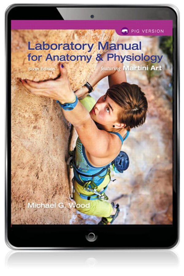 Laboratory Manual For Anatomy &Amp; Physiology Featuring Martini Art, Pig Version6Th Edition