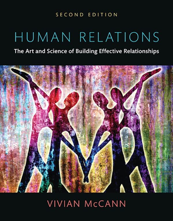 Human Relations: The Art And Science Of Building Effective Relationships 2Nd Edition