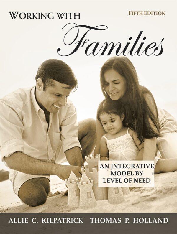 Working With Families: An Integrative Model By Level Of Need 5Th Edition