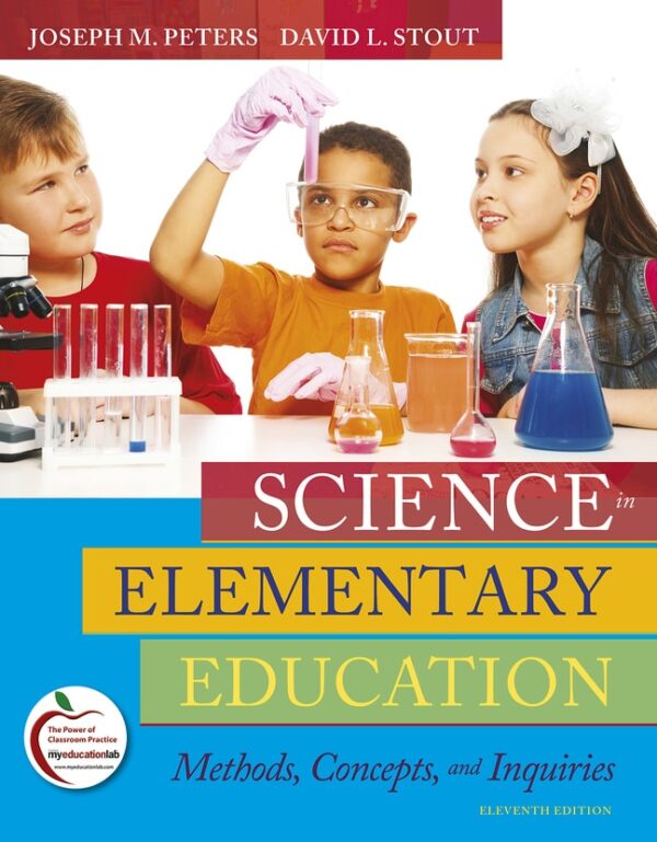 Science In Elementary Education: Methods, Concepts, And Inquiries 11Th Edition