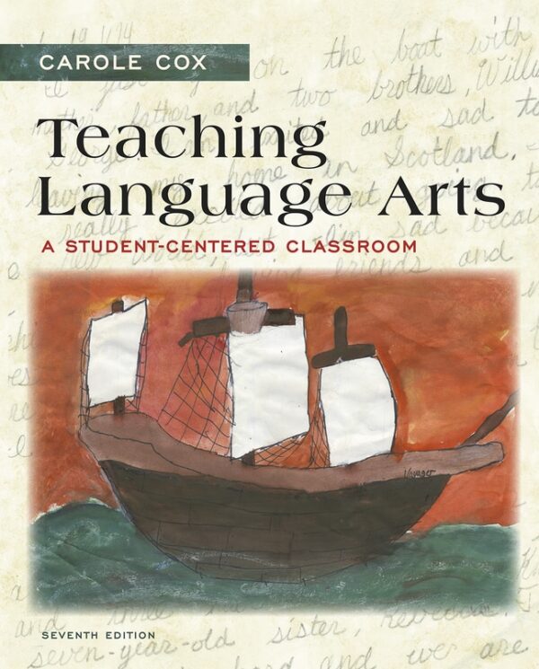 Teaching Language Arts: A Student-Centered Classroom 7Th Edition