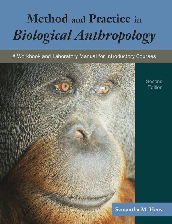 Method And Practice In Biological Anthropology: A Workbook And Laboratory Manual For Introductory Courses 2Nd Edition