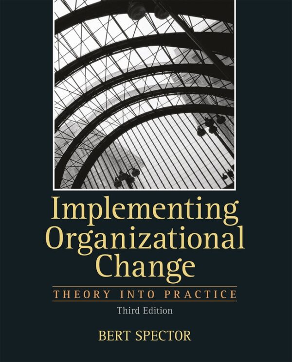 Implementing Organizational Change 3Rd Edition