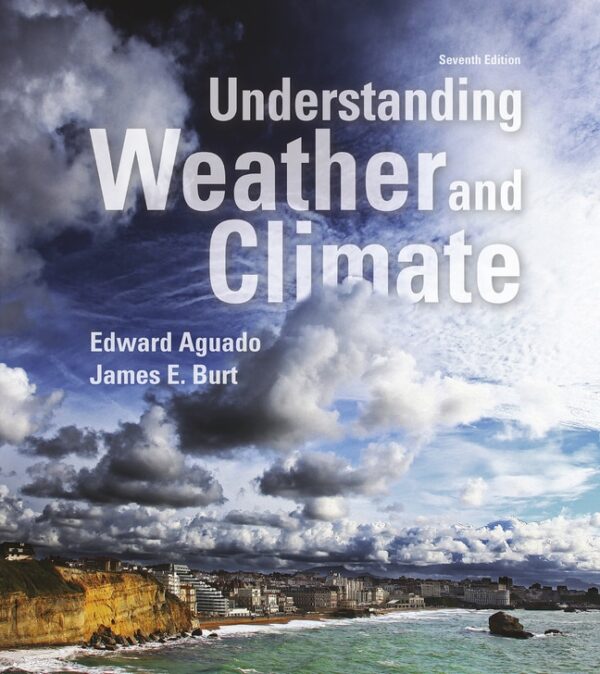 Understanding Weather And Climate 7Th Edition