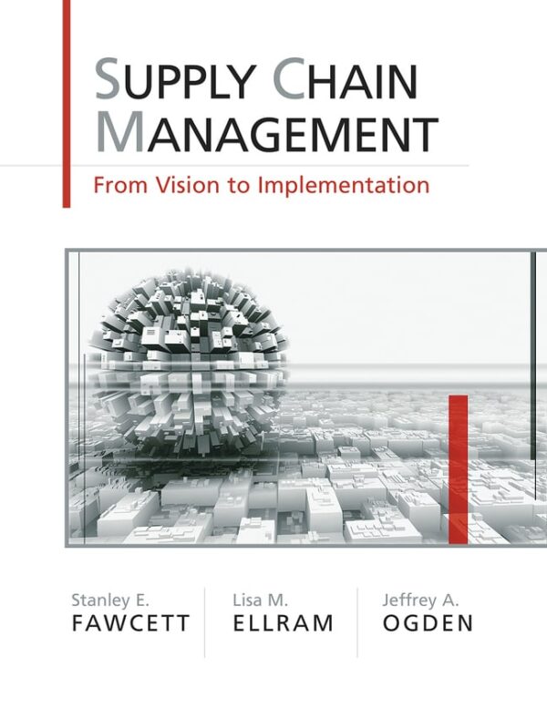 Supply Chain Management: From Vision To Implementation 1St Edition