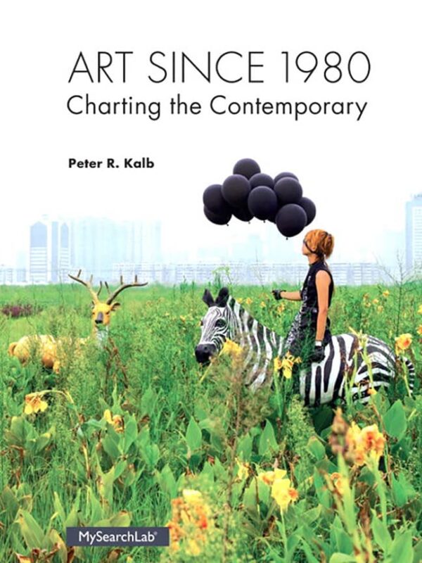 Art Since 1980: Charting The Contemporary 1St Edition