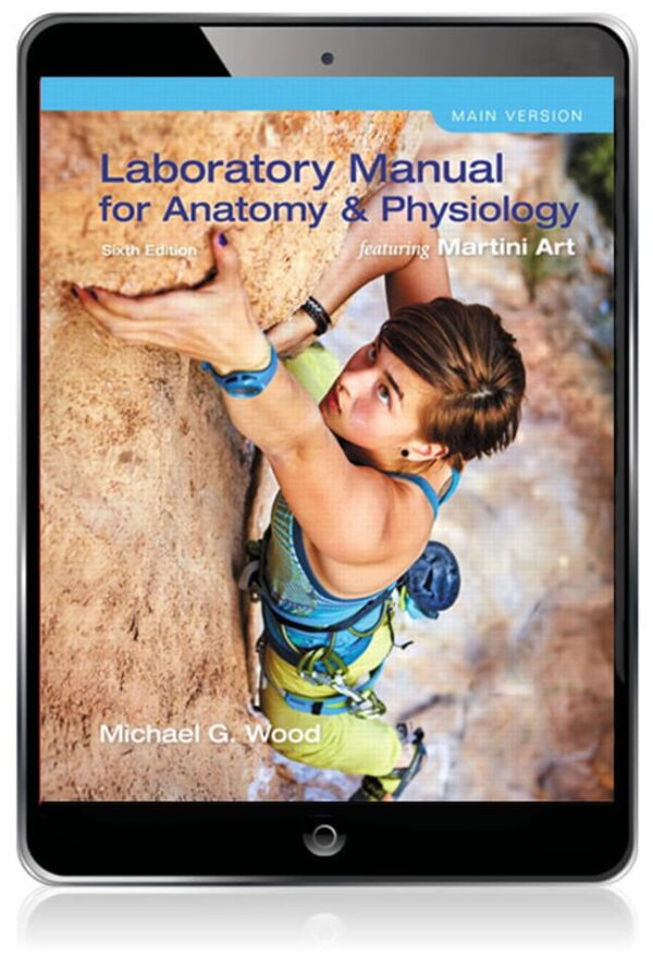 Laboratory Manual For Anatomy &Amp; Physiology Featuring Martini Art, Main Version 6Th Edition