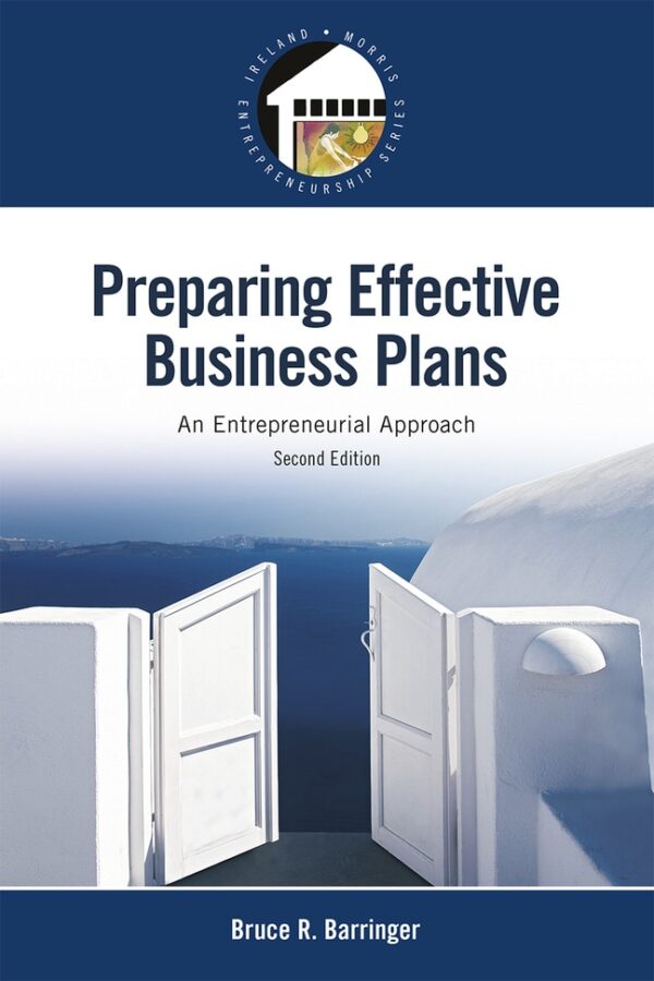 Preparing Effective Business Plans: An Entrepreneurial Approach 2Nd Edition